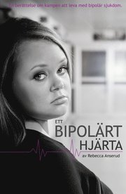 Ett bipol�rt hj�rta (e-bok)