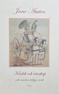 K�rlek och v�nskap och andra tidiga verk (inbunden)