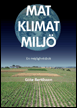 Mat - klimat - milj� : en m�jlighetsbok (h�ftad)