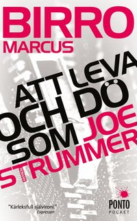 Att leva och d� som Joe Strummer (inbunden)