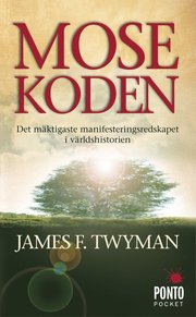 Mosekoden : den m�ktigaste manifesteringsredskapet i v�rldshistorien (pocket)