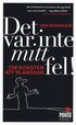 Det var inte mitt fel : om konsten att ta ansvar