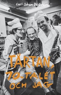 T�rtan, 70-talet och jag (h�ftad)