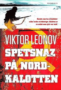 Spetsnaz p� Nordkalotten (inbunden)