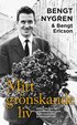 Mitt gr�nskande liv : ber�ttelsen om springpojken som blev Sveriges blomsterkung