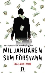 Miljard�ren som f�rsvann (inbunden)