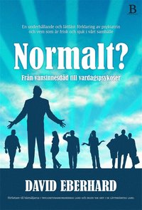 Normalt? Fr�n vansinnesd�d till vardagspsykoser (pocket)
