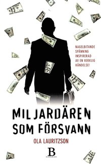 Miljard�ren som f�rsvann (inbunden)