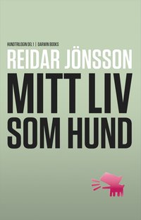 Mitt liv som hund (inbunden)