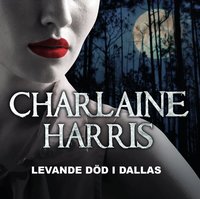 Levande d�d i Dallas (ljudbok)