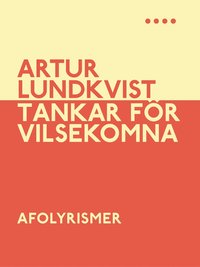 Tankar f�r vilsekomna (inbunden)