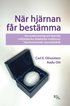 N�r hj�rnan f�r best�mma : om undervisning och l�rande - inflytelserika didaktiska traditioner - nyorienterande neurodidaktik