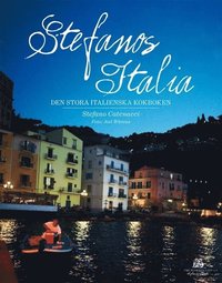 Stefanos Italia : den stora italienska kokboken (inbunden)