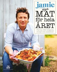 Nya Mat f�r hela �ret : fler �n 365 briljanta recept och matid�er (h�ftad)