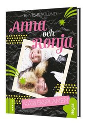 Anna & Ronja : k�rleksplanen (inbunden)