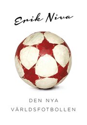 Den nya v�rldsfotbollen (h�ftad)
