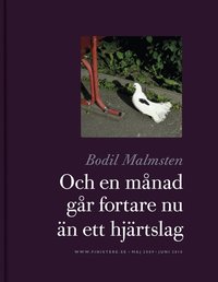 Och en m�nad g�r fortare nu �n ett hj�rtslag (inbunden)
