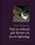 Och en m�nad g�r fortare nu �n ett hj�rtslag