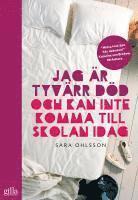 Jag �r tyv�rr d�d och kan inte komma till skolan idag (h�ftad)