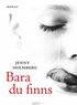 Bara du finns