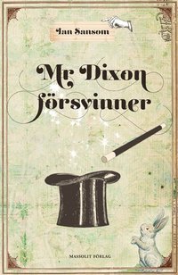 Mr. Dixon f�rsvinner (inbunden)