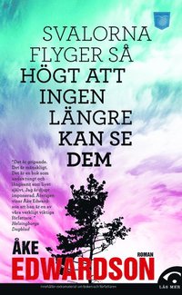 Svalorna flyger s� h�gt att ingen l�ngre kan se dem (pocket)