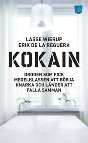 Kokain : drogen som fick medelklassen att b�rja knarka och l�nder att falla samman (pocket)