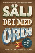 S�lj det med ord : konsten att skriva reklam