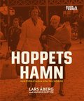 Hoppets hamn : n�r �verlevarna kom till Sverige