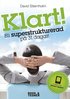 Klart! : bli superstrukturerad p� 31 dagar!
