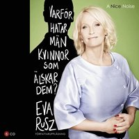 Varf�r hatar m�n kvinnor som �lskar dem? (mp3-bok)