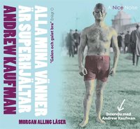 Alla mina v�nner �r superhj�ltar (mp3-bok)