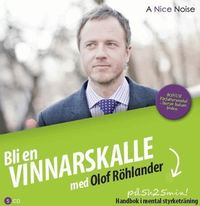 Bli en vinnarskalle : handbok i mental tr�ning (ljudbok)