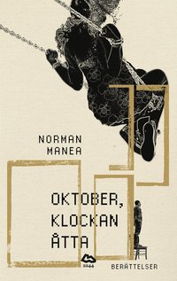 Oktober, klockan åtta: Berättelser (inbunden)