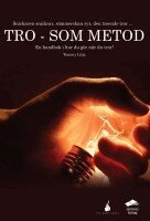 Tro - som metod (inbunden)