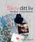 Skriv ditt liv - handbok i livsber�ttande