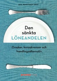 Den s�nkta l�neandelen : orsaker, konsekvenser och handlingsalternativ (pocket)