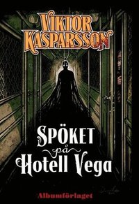 Viktor Kasparsson - Sp�ket p� hotell Vega (h�ftad)