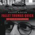 Fallet Thomas Quick : att skapa en seriem�rdare
