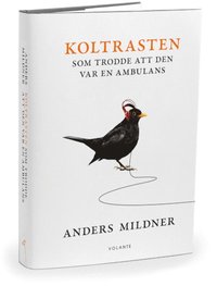 Koltrasten som trodde att den var en ambulans (inbunden)