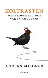 Koltrasten som trodde att den var en ambulans (e-bok)