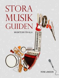 Stora musikguiden (rev uppl) - Musikteori f�r alla