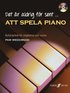 Det är aldrig för sent att spela piano inkl CD : nybörjarbok för ungdomar och vuxna