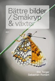 B�ttre bilder / Sm�kryp och v�xter (h�ftad)