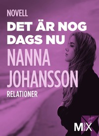 Det �r nog dags nu : novell (h�ftad)