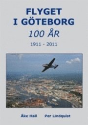 Flyget i G�teborg 100 �r (inbunden)