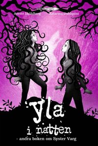Yla i natten : andra boken om Syster Varg (inbunden)