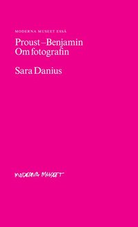 Proust-Benjamin : om fotografin (inbunden)