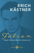 Fabian : berttelsen om en moralist