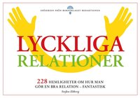 Lyckliga relationer - 228 hemligheter om hur man g�r en bra relation - fantastisk (storpocket)